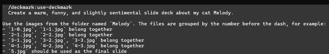 Deckmark prompt in Claude Code: /deckmark:use-deckmark with a free-form brief asking for a warm tribute deck about a cat named Melody, plus a description of how to group the images in the folder